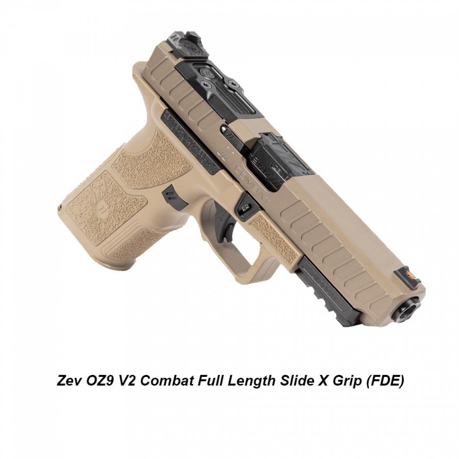 Zev OZ9 V2 Combat Full Length Slide X Grip (FDE) | ZEV OZ9 V2